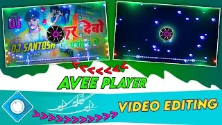 Avee Player Video Editing | Avee Player Dj Template | Avee Player 2023