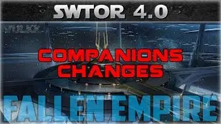 SWTOR Patch 4.0 Changes: Companions