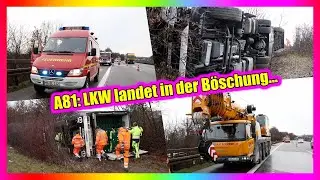 A81: WEINSBERGER KREUZ - LKW landet in der B&ouml;schung und kippt um  🚒 FEUERWEHR WEINSBERG VOR ORT  [E]