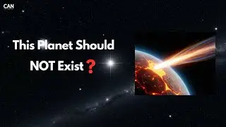 This Planet Should Not Exist &ndash; The Universe&rsquo;s Greatest Mystery
