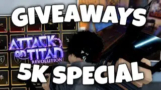 AOT Revolution Giveaways And 5K Subscribers Special!