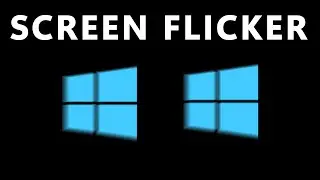 Windows 10 - How to Fix Screen Flashing and Flickering Issue