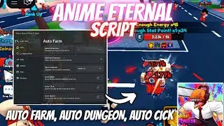 Anime Eternal Script *NO KEY* - AUTO FARM | AUTO DUNGEON | AUTO CLICK & MORE