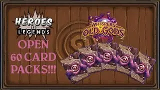 Hearthstone - OPENING 60 OLD GOD PACKS! HOW MANY LEGENDARIES?