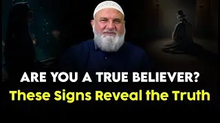 Are You a True Believer? These Signs Reveal the Truth | Mohamad Baajour
