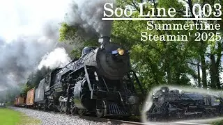 Soo Line 1003: A Summertime Steamin' 2025