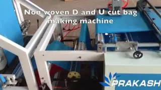 Non woven D-cut bag making machine by Prakash offset