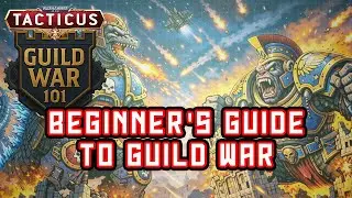 Guild War 101: Beginner's Guide to Guild War