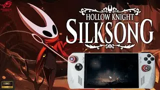 ✅Gameplay HOLLOW KNIGHT SILKSONG //ASUS ROG ALLY Z1 EXTREME 1080p //Graficos Altos //120FPS