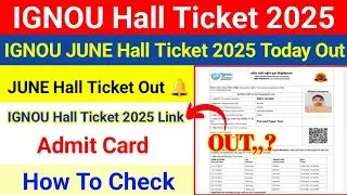 IGNOU Hall Ticket June 2025 Out🔥How to Download IGNOU Hall Ticket 2025🔥IGNOU Admit Card June 2025