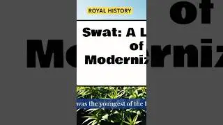 Swat: A Legacy of Modernization and Tradition.  #Swat #Leadership #Modernization #History #nature