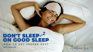 How to Get Proper Rest: Tips for Restorative Sleep and Wellness
