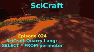 [SciCraft] Episode 024 - SciCraft Quarry Lang: SELECT * FROM perimeter