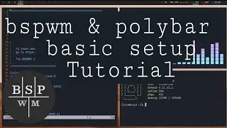 [TUTORIAL] bspwm and polybar basic setup in 11 minutes | simple and easy