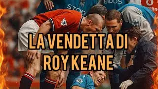 LA VENDETTA DI ROY KEANE (Quando Roy Keane distrusse il pap&agrave; di Haaland) 
