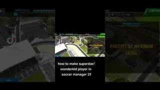 making superstar/wonderkid players in soccer manager 2021