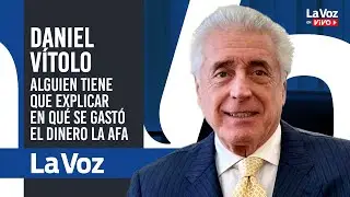 DANIEL VÍTOLO: Le DAMOS a la AFA una ÚLTIMA OPORTUNIDAD de sincerarse con la sociedad