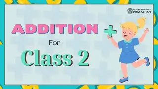 Addition of Numbers | Class 2 | Illustrative Series | Goyal Brothers Prakashan