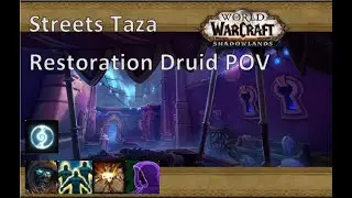 +5 Streets Night Fae Restoration Druid POV 9.2.7