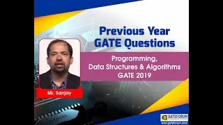 GATE 2019 Data Structures & Algorithms Solutions I Computer Science and Information Technology