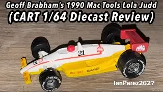 Geoff Brabham&rsquo;s 1990 Mac Tools Lola Judd (CART 1/64 Diecast Review)