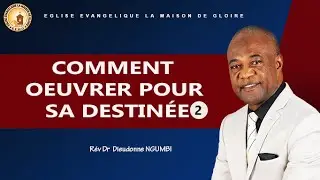 Œuvrer pour sa destinée (deuxième partie)
