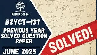 BZYCT&ndash;137 Solved Question Paper | June 2025 | IGNOU Previous Year Question Paper