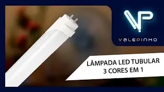 Valepinho | L&acirc;mpada LED Tubular - 3 Cores em 1