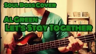 Leroy Hodges Bass Cover - Let's Stay Together (Al Green)