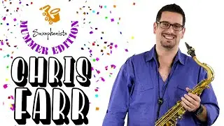 CHRIS FARR -- Master Saxophonist, Arranger and Composer