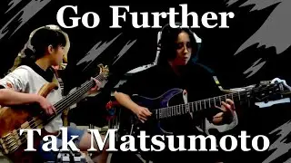 Tak Matsumoto - Go Further - guitar and bass - cover #TakMatsumoto