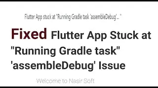 Flutter | Fixed  App Stuck at 