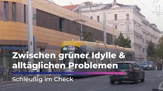 Zwischen gr&uuml;ner Idylle und allt&auml;glichen Problemen - Schleu&szlig;ig im Check