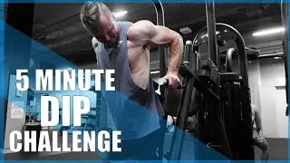 5 Minute Dip Challenge... | How Many Can You Do?