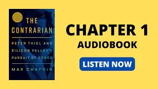 The Contrarian: Peter Thiel and Silicon Valley's Pursuit of Power by Max Chafkin