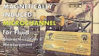 Magnetically Induced Microchannels | Fluid Characterization & Measurement Students' Project