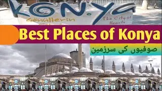Best Places To Explore in Konya, Turkey (Urdu/Hindi)