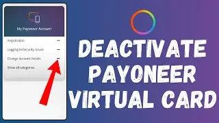 How to Deactivate Payoneer Virtual Card (2024) | Payoneer Tutorial
