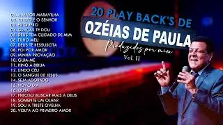 20 PLAY BACK'S DE OZÉIAS DE PAULA VOL. II