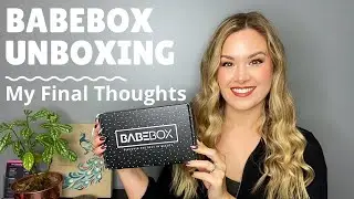 Babebox Unboxing | My Final Thoughts