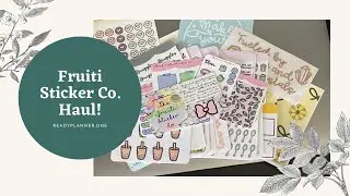 Fruiti Sticker Co. Haul Time!!
