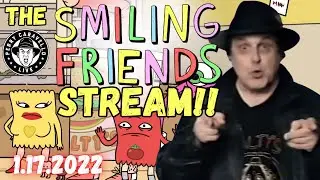 The Smiling Friends Stream!! 1.17.22 - Perry Caravello Live (PCL)
