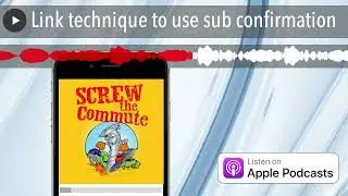 Link technique to use sub confirmation
