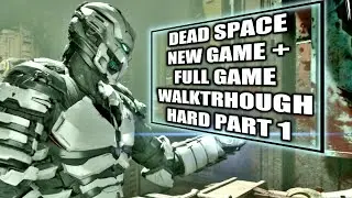 Dead Space Remake 2023 New Game + Hard Difficulty - Full Game Walkthrough Part 1