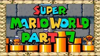 Super Mario World Part 7