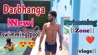 ||🥰New Swimming pool में बहुत मस्ती किया||darbhanga new swimming pool||