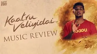 Kaatru Veliyidai Music Review | AR Rahman | Mani Ratnam | VJ Abishek | Fully Filmy