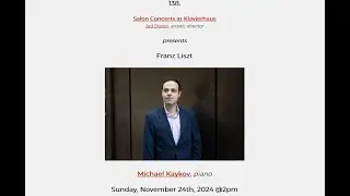 Salon Concerts: 138. Michael Kaykov, piano