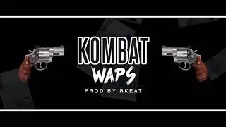 KOMBAT- WAPS (AUDIO)