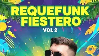 Requefunk Mix Fiestero Vol. 2 (Carnaval 2026)